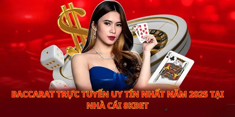 8KBET được đánh giá là địa chỉ chơi baccarat uy tín và chất lượng